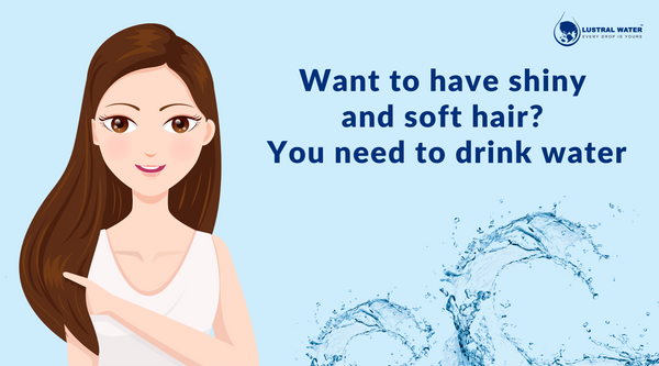 Want to have shiny and soft hair? You need to drink water.